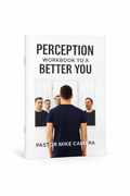 PERCEPTION WORKBOOK TO A BETTER YOU - booklet